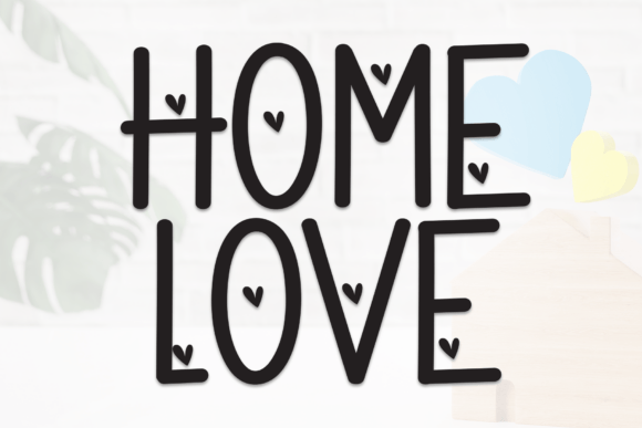 Home Love: A Display Font for Sweet and Cozy Handmade Products